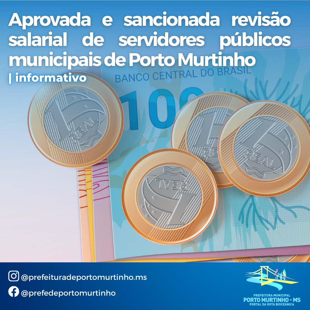 Aprovada e sancionada revisão salarial de servidores públicos municipais de Porto Murtinho  Aprovada e sancionada revisão salarial de servidores públicos municipais de Porto Murtinho Â